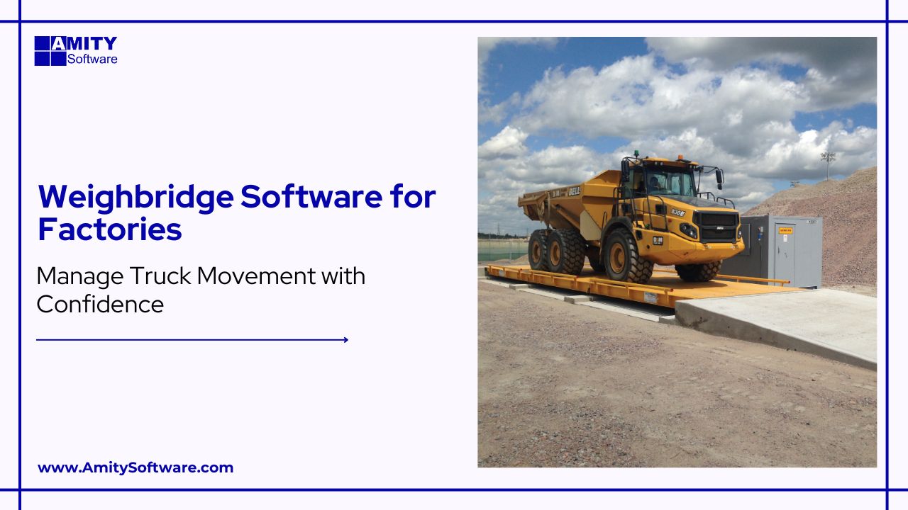 Weighbridge Software for Factories | Manage Truck Movement with Confidence